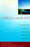 Piece of My Heart: Living Through the Grief of Miscarriage, Stillbirth, or Infant Death
