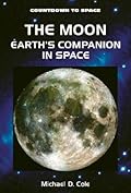 The Moon-Earth's Companion in Space: Earth's Companion in Space