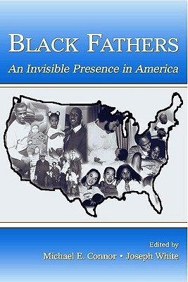 Black Fathers: An Invisible Presence in America (Paperback)