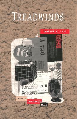 Treadwinds: Poems and Intermedia Works (Paperback)