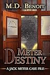 Meter Destiny: A Jack Meter Case File