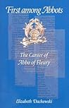 First Among Abbots: The Career of Abbo of Fleury