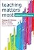 Teaching Matters Most by Thomas M. McCann