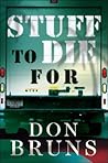 Stuff to Die For by Don Bruns