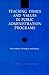 Teaching Ethics and Values in Public Administration Programs by James S. Bowman