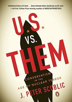 U.S. vs. Them: Conservatism in the Age of Nuclear Terror (Paperback)