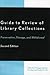 Guide to Review of Library Collections: Preservation, Storage, and Withdrawal (Collection Management and Development Guide)
