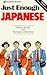 Just Enough Japanese (Just Enough Phrasebook Series)
