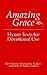 Amazing Grace: Hymn Texts for Devotional Use
