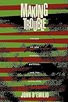 Making Trouble Making Trouble