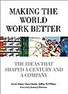 Making the World Work Better: The Ideas That Shaped a Century and a Company