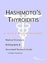 Hashimoto's Thyroiditis: A Medical Dictionary, Bibliography, And Annotated Research Guide To Internet References