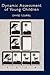 Dynamic Assessment of Young Children (The Springer Series on Human Exceptionality)