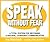 Speak Without Fear: A Total System for Becoming a Natural, Confident Communicator