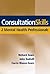 Consultation Skills for Mental Health Professionals by Richard W. Sears