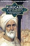 Albucasis Aka Al-zahrawi: Renowned Surgeon of the Arab World (Great Muslim Philosophers And Scientists of the Middle Ages)