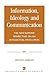 Information, Ideology and Communication by Arnold Gibbons