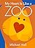 My Heart Is Like a Zoo