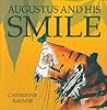 Augustus and His Smile by Catherine Rayner
