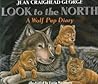 Look to the North by Jean Craighead George
