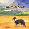 Brae Visits Arran by Elisabeth Davis