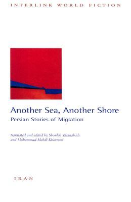Another Sea, Another Shore: Stories of Iranian Migration (Paperback)
