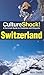 Culture Shock! Switzerland by Max Oettli