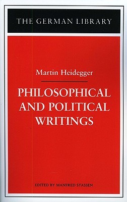 Philosophical and Political Writings: Martin Heidegger (German Library)