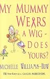 My Mummy Wears A ...