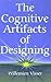 The Cognitive Artifacts of Designing