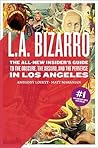 L.A. Bizarro: The...