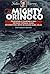 The Mighty Orinoco (Early Classics Of Science Fiction)