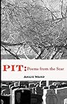 PIT: Poems from the Scar