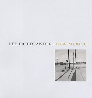 Lee Friedlander: New Mexico (Hardcover)