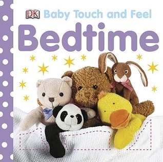 Baby Touch and Feel: Bedtime (Board Book)