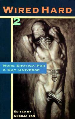 Wired Hard 2: More Erotica for a Gay Universe (Paperback)