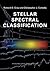 Stellar Spectral Classification (Princeton Series in Astrophysics)