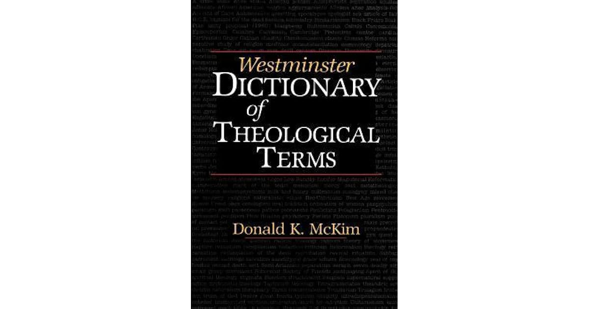 Westminster Dictionary of Theological Terms by Donald K. McKim