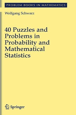 40 Puzzles and Problems in Probability and Mathematical Statistics (Problem Books in Mathematics)