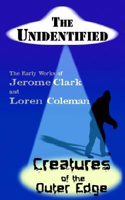 The Unidentified & Creatures of the Outer Edge (Paperback)