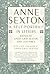 Anne Sexton: A Self-Portrait in Letters