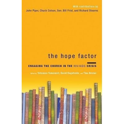 The Hope Factor Engaging The Church In The Hiv Aids Crisis By Tetsunao Yamamori
