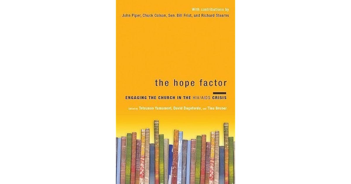 The Hope Factor Engaging The Church In The Hiv Aids Crisis By Tetsunao Yamamori
