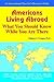 Americans Living Abroad: Wh...