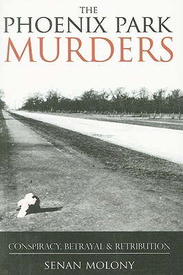 Phoenix Park Murders: Conspiracy, Betrayal & Retribution (Paperback)