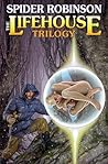 The Lifehouse Trilogy by Spider Robinson
