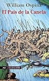 El país de la canela by William Ospina