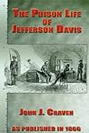 The Prison Life of Jefferson Davis