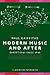 Modern Music and After by Paul Griffiths