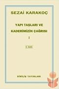 Yapı Taşları ve Kaderimizin Çağrısı I